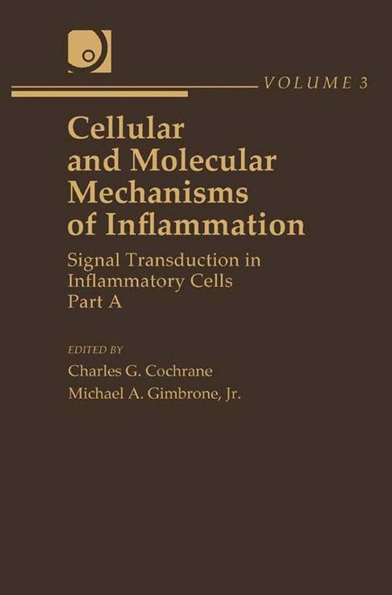 Cellular and Molecular Mechanisms of InflammationEbook Signal Transduction in Inflammatory Cells, Part A